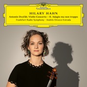Hilary Hahn - Violin Concerto in A Minor, Op. 53, B. 108: II. Adagio ma non troppo