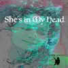 She’s In My Head Mike Jones - Single album lyrics, reviews, download