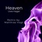 Heaven (Matthias Vogt Remix) - Uwe Hager lyrics