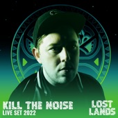 Kill the Noise Live at Lost Lands 2022 (DJ Mix) artwork
