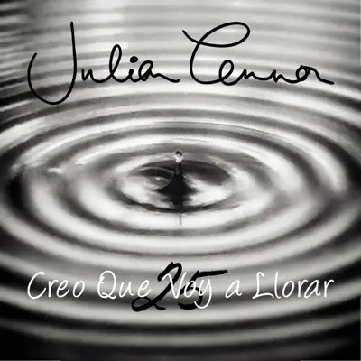Creo Que Voy a Llorar (25) - Single - Julian Lennon
