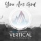 You Are God  [feat. Vertical Music Ministry] - The Rock Fellowship lyrics