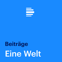 Eine Welt - Deutschlandfunk podcast