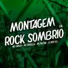 Montagem Rock Sombrio 2.0 - Single album lyrics, reviews, download