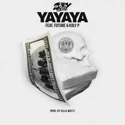 Yayaya (feat. Future & Koly P) - Single - Zoey Dollaz