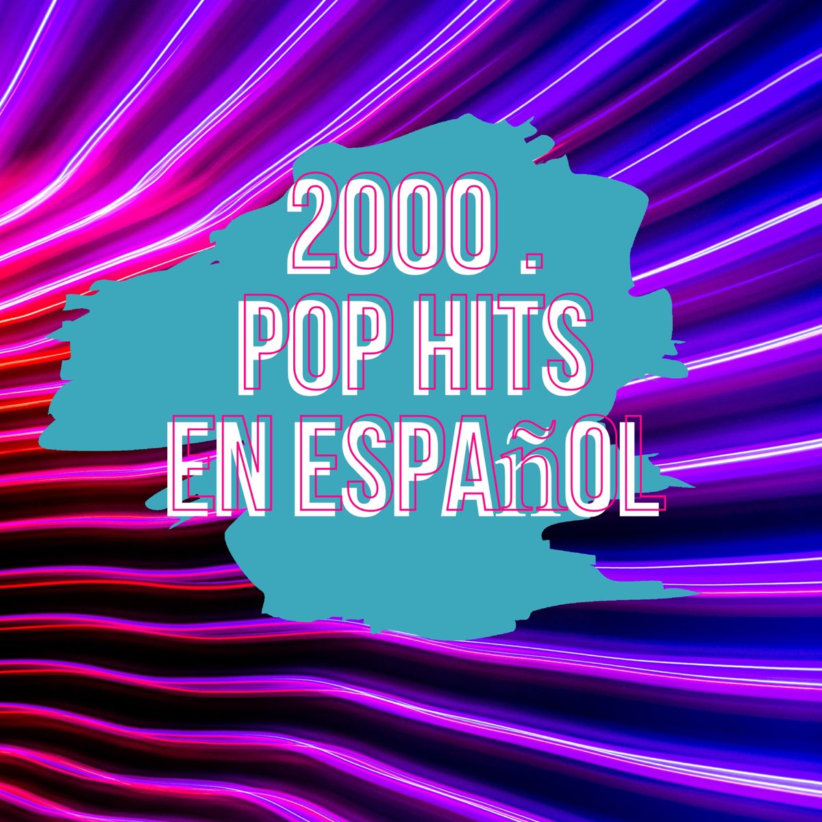  2000 Pop Hits En Espa ol By Various Artists On Apple Music