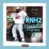 RNH2 (Real N***a Holiday 2) album lyrics, reviews, download