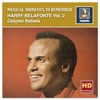 Musical Moments to Remember: Harry Belafonte, Vol. 2 – Calypso Ballads (Remastered)