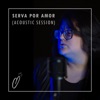 Serva por Amor (Acoustic Session) - EP
