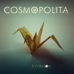 Cosmopolita - D'Corazón