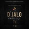 D' Jalo (feat. Lil Jay) - Da' Mista lyrics