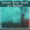 Soothing Nature Sounds with Raindrops – Relaxing Sleep Sounds, Meditation Music for Zen, Calming Rain Noise, Healing Rainstorm album lyrics, reviews, download