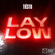 Lay Low - Tiësto