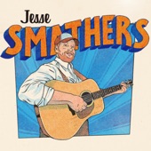 Jesse Smathers - Nothing in the World to Do