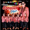 Consuelo De Amor - Loco por Tu Amor