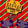 The Reggae Christmas Hits Album album lyrics, reviews, download