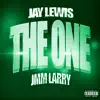 The One (feat. Jmm Larry) song lyrics