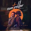 Controller (Remix) [feat. Locko] - Single album lyrics, reviews, download