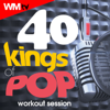 40 Kings of Pop Workout Session (Unmixed Compilation for Fitness & Workout) - 群星