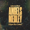 Angels Medley (Hope Has Come) - Single