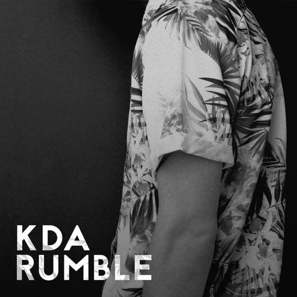 Rumble (Remixes) - Single - KDA