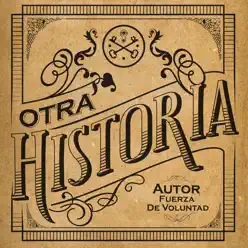 Otra Historia - EP - Fuerza de Voluntad