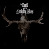 The Devil and the Almighty Blues artwork