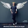 Momma's Gonna Marry an Angel - Single album lyrics, reviews, download