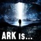 ARK IS... artwork