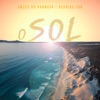 O Sol (feat. Rodrigo Zor) - Single