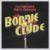 Stream & download Bonnie & Clyde (feat. Natti Natasha)