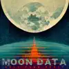 Moon Data (Holy Fawn Remix) - Single album lyrics, reviews, download