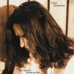 ...and the Truth Will Set You Free... by Dave Kilminster album reviews, ratings, credits