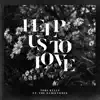 Stream & download Help Us to Love (feat. The HamilTones) - Single