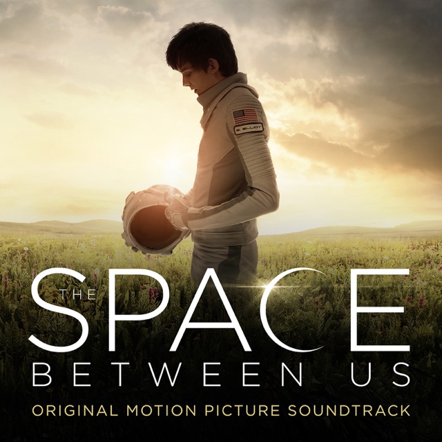The Space Between Us (Original Motion Picture Score) Album Cover