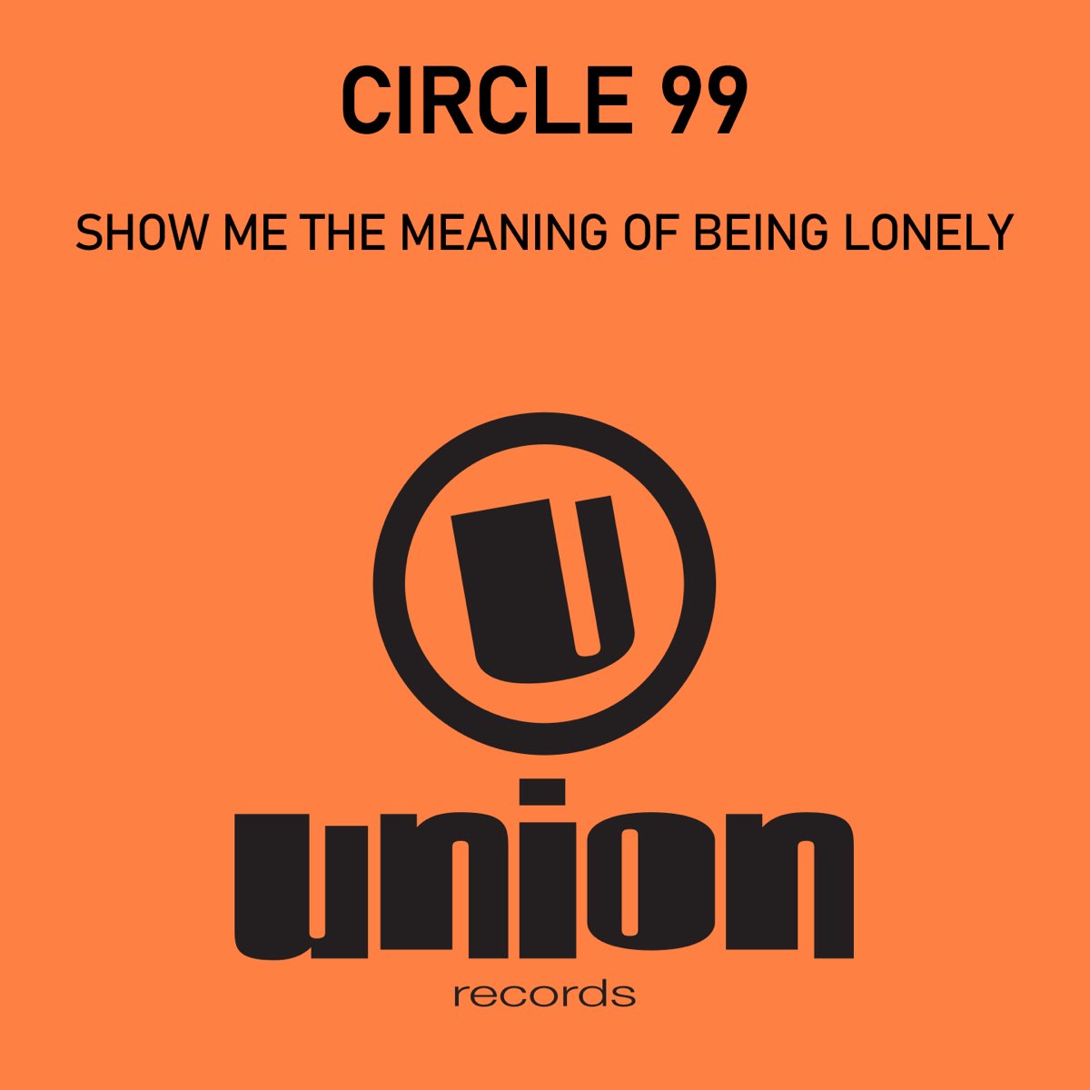 show-me-the-meaning-of-being-lonely-single-circle-99