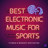 Best Electronic Music for Sports (Fitness & Workout Motivation) artwork