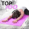 TOP 100: Mindfulness Meditation Music, Autogenic Training, Harmony Inner Peace, Stress Relief, Spa Serenity album lyrics, reviews, download
