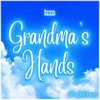Grandma's Hands - Single