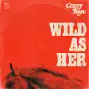 Wild as Her - Single album lyrics, reviews, download