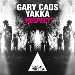 Respect - Single by Gary Caos & Yakka album reviews, ratings, credits
