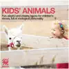 Kids' Animals album lyrics, reviews, download