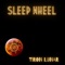 Tiron Lunar - SLEEP WHEEL lyrics