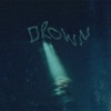 Drown - Single