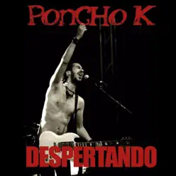 Despertando (En Vivo) - Poncho K