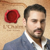 Gad Elbaz - L'chaim