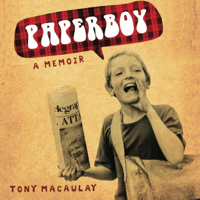Tony Macaulay - Paperboy: An Enchanting True Story of a Belfast Paperboy Coming to Terms with the Troubles (Unabridged) artwork