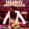 Henny No Chaser - Single