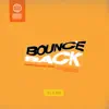 BOUNCE BACK (feat. Joey Nato) - Single album lyrics, reviews, download