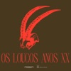 Os Loucos Anos XX - EP